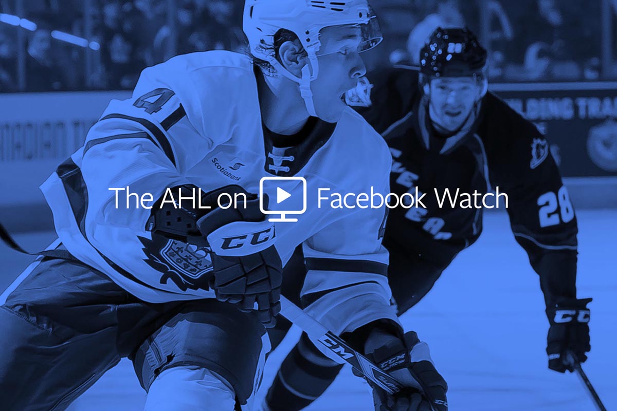 AHL action coming to Facebook Watch TheAHL The American Hockey League