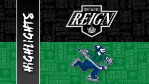 Reign vs. Canucks | Apr. 7, 2023