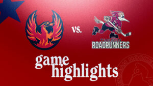 Firebirds vs. Roadrunners | Nov. 26, 2024