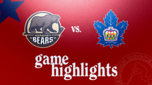 Bears vs. Marlies | Nov. 20, 2024