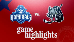 Admirals vs. Wolves | Oct. 26, 2024