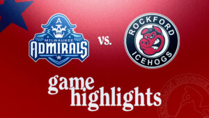 Admirals vs. IceHogs | Oct. 18, 2024