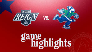 Reign vs. Canucks | Jan. 14, 2025