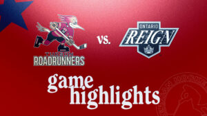 Roadrunners vs. Reign | Nov. 13, 2024