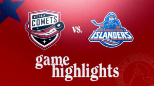 Comets vs. Islanders | Feb. 22, 2025